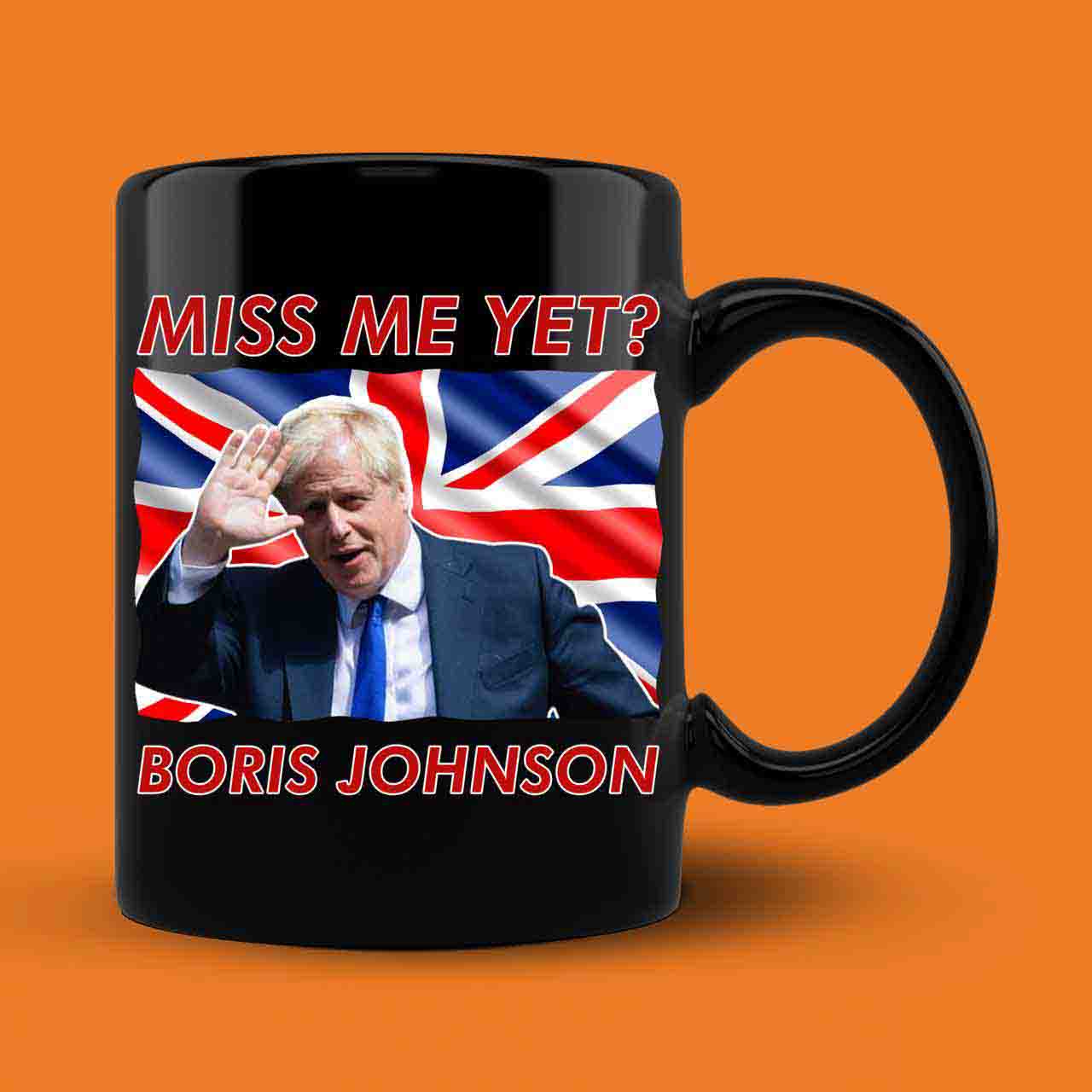 http://bipubunny.com/wp-content/uploads/2022/07/Boris-Johnson-Miss-Me-Yet-Mug.jpg