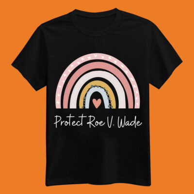 1973 Protect Roe V Wade Rainbow T-Shirt