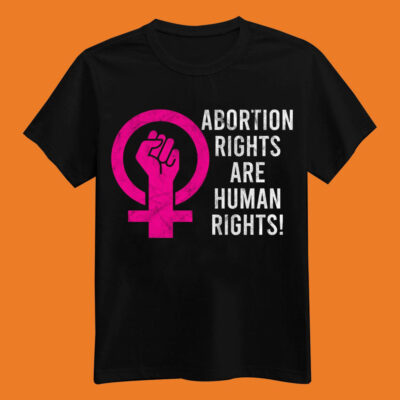 Abortion Rights Are Human T-Shirt