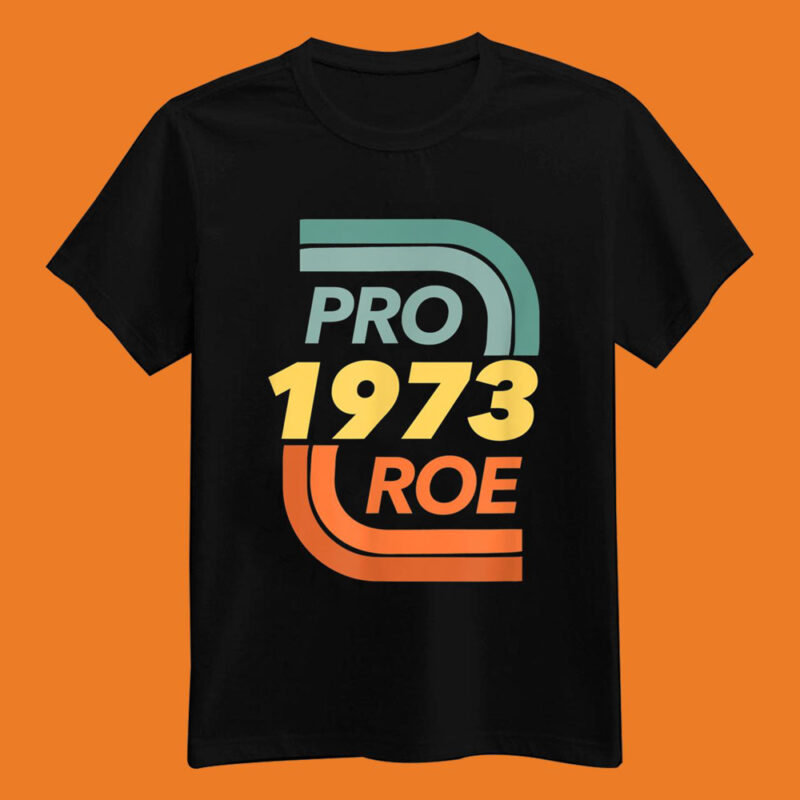 Reproductive Rights Pro Choice Roe Vs Wade T-shirt