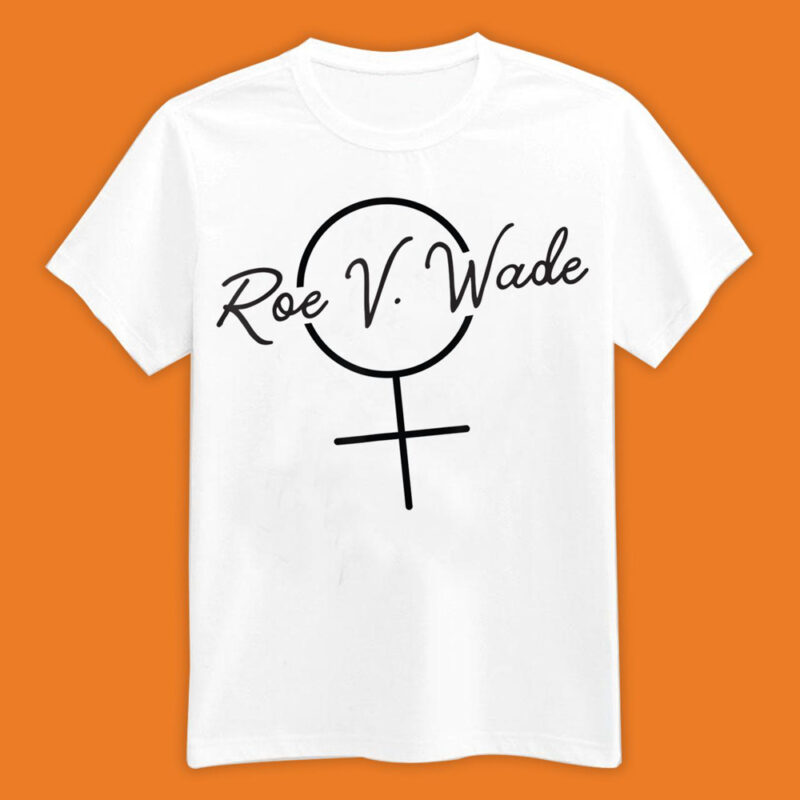 Roe v. Wade Feminist Symbol T-Shirt