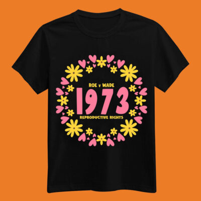 Women_s Rights Pro-Choice Feminist Pro 1973 Roe v Wade T-Shirt