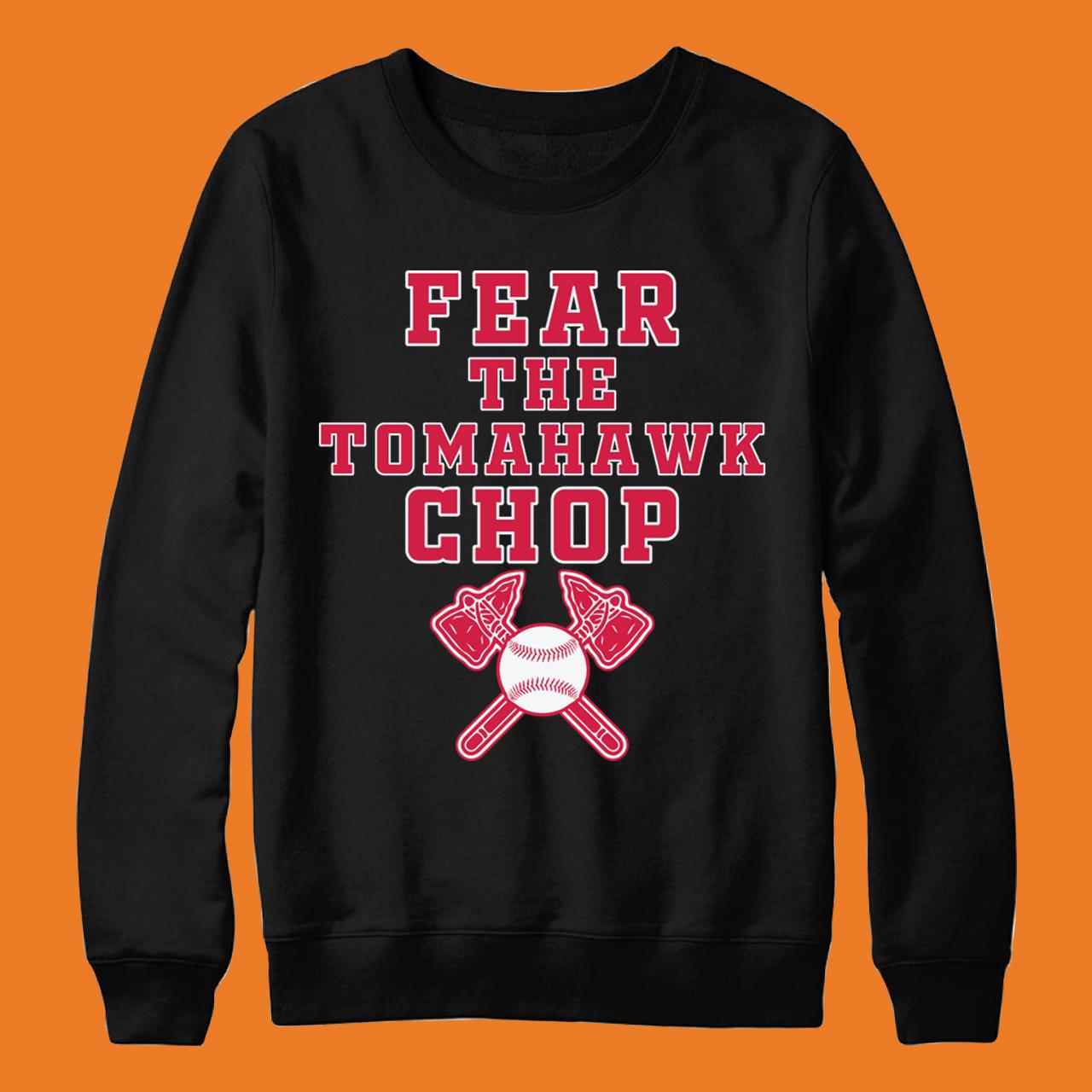Atlanta Braves Fear The Tomahawk Chop T-Shirt