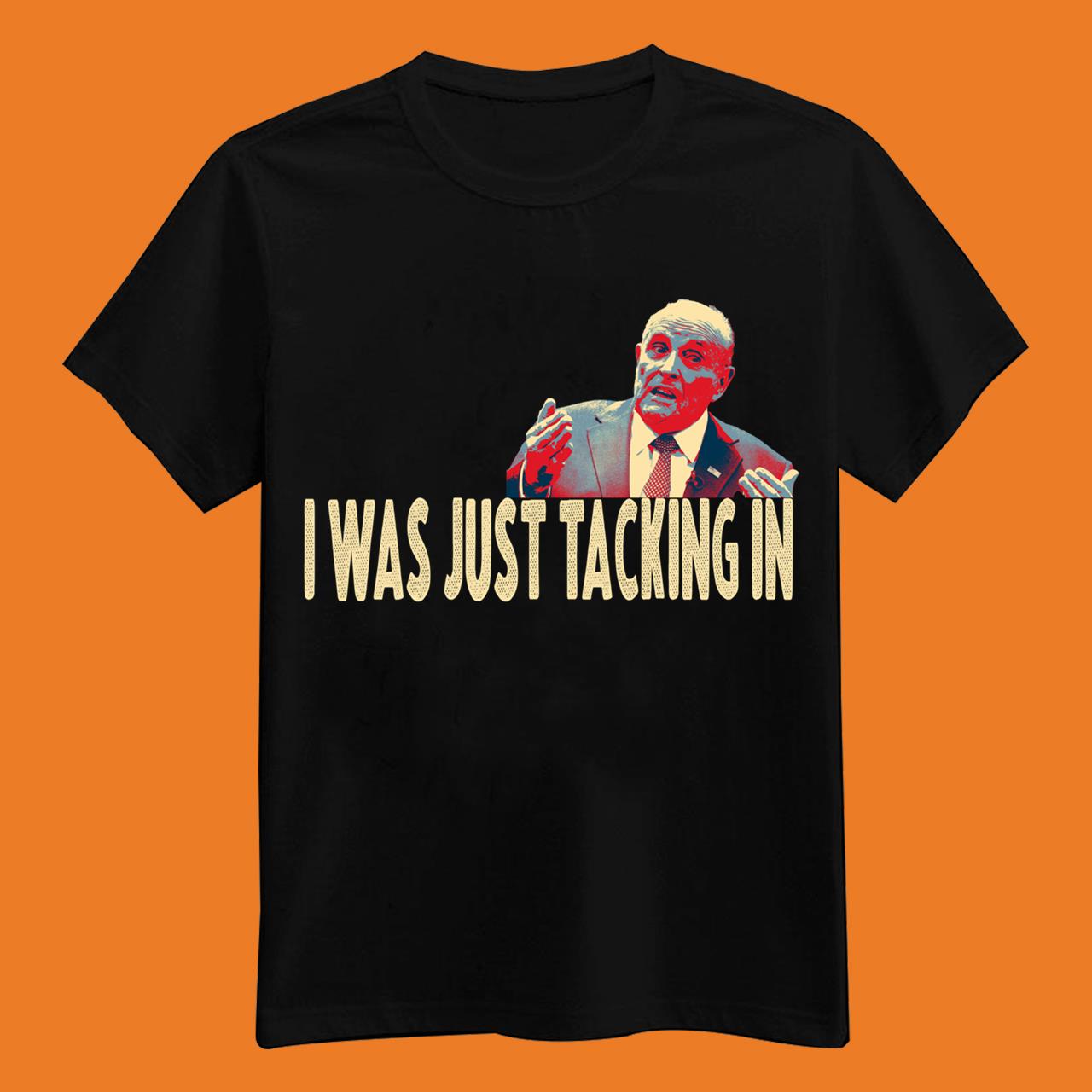 Funny Rudy Giuliani Tacking Shirt