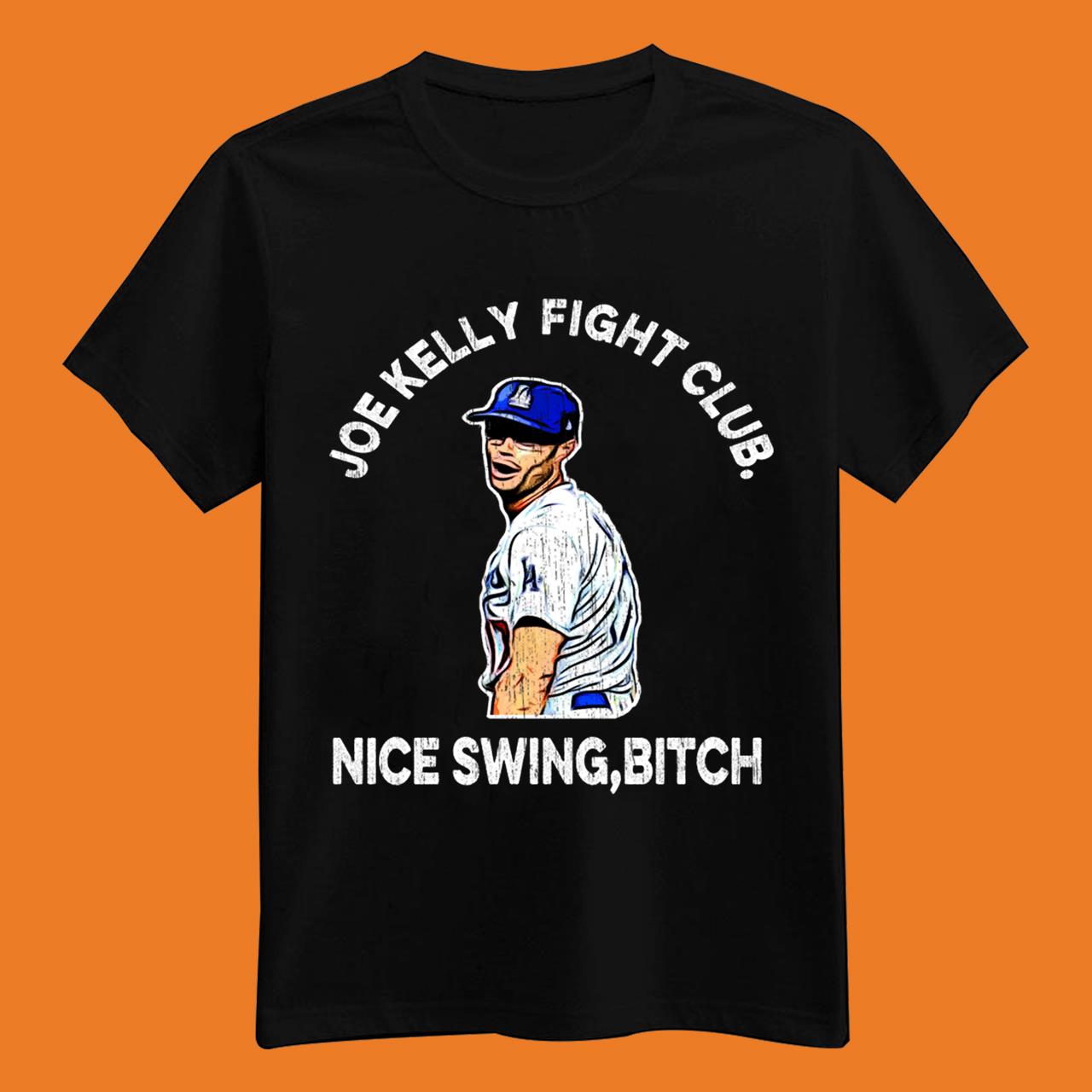 Joe Kelly Fight Club – Nice Swing Bitch T-Shirt