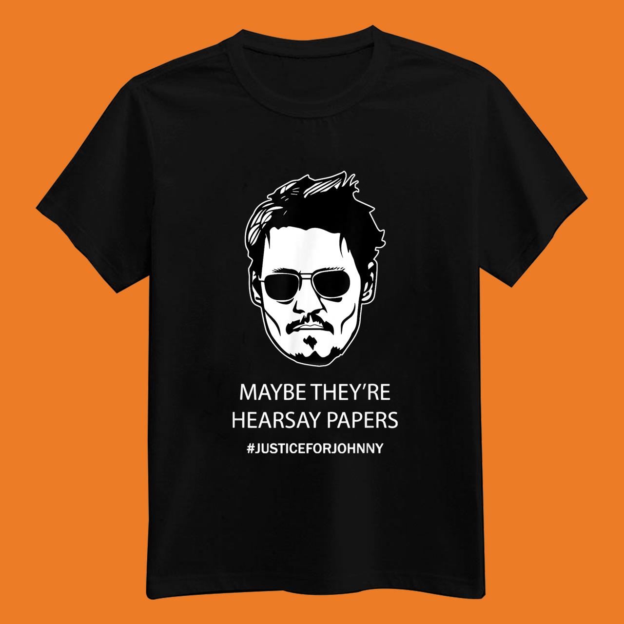 Johnny Depp Maybe They’re Hearsay Papers Essential T-Shirt