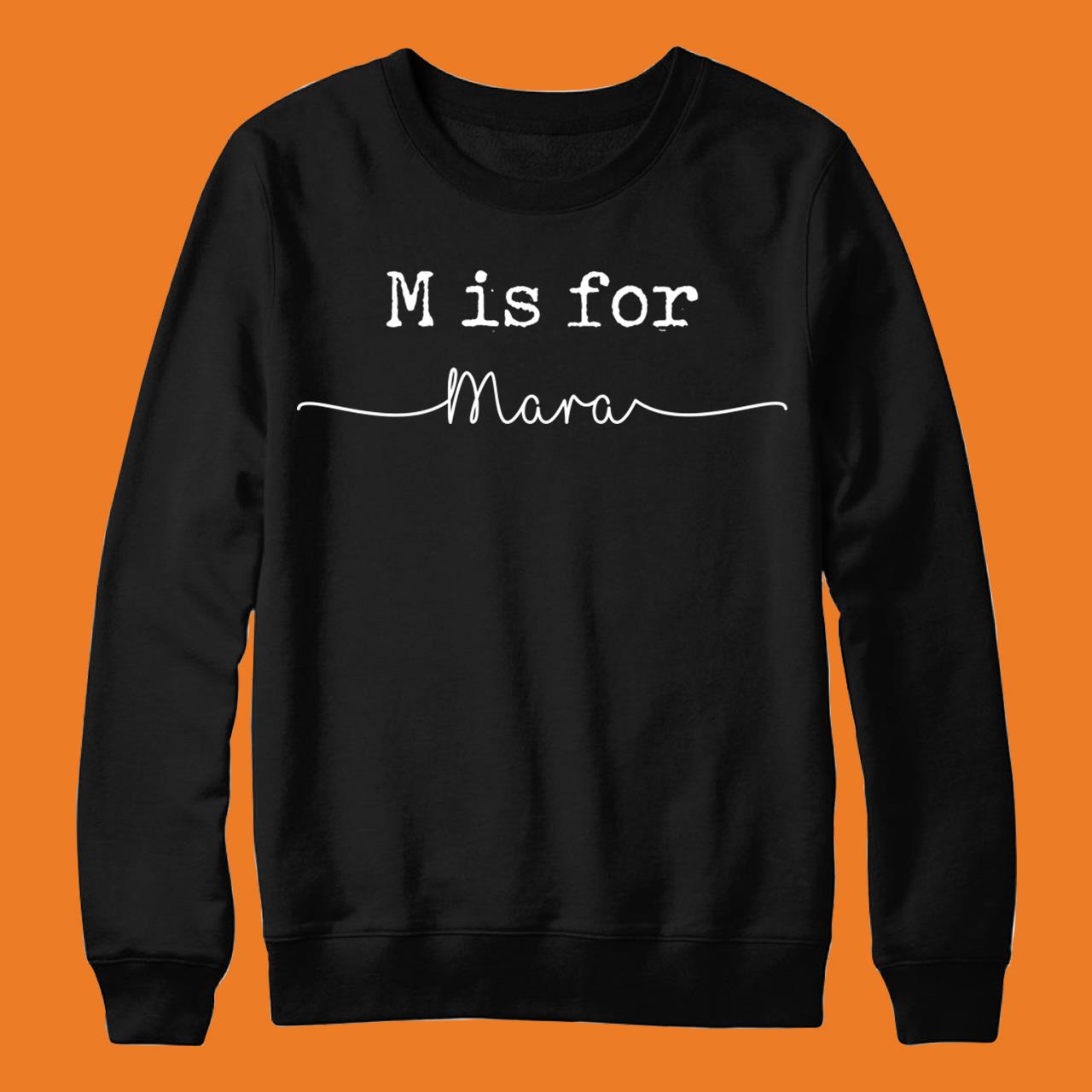 M is for Mara, Rip Mary Mara T-Shirt