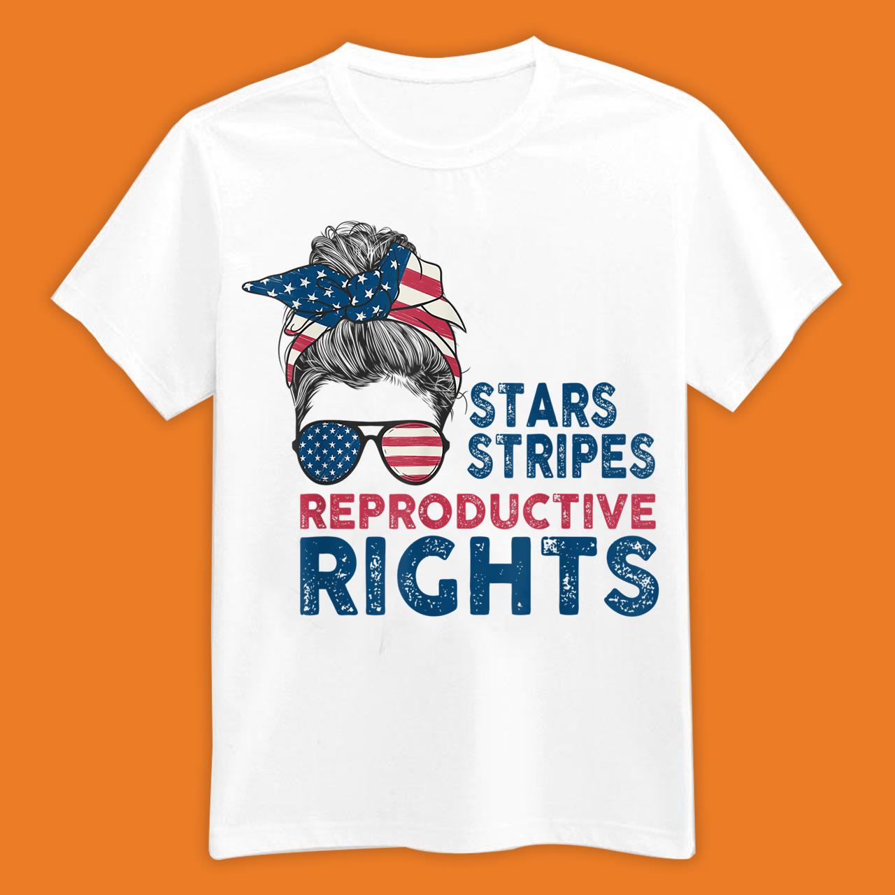 Messy Bun American Flag, Stars Stripes Reproductive Rights T-Shirt