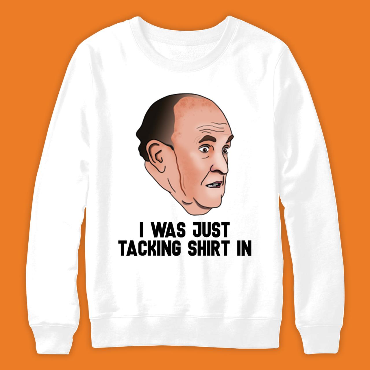 Rudy Giuliani I Was Just Tacking Shirt In Funny Political Classic