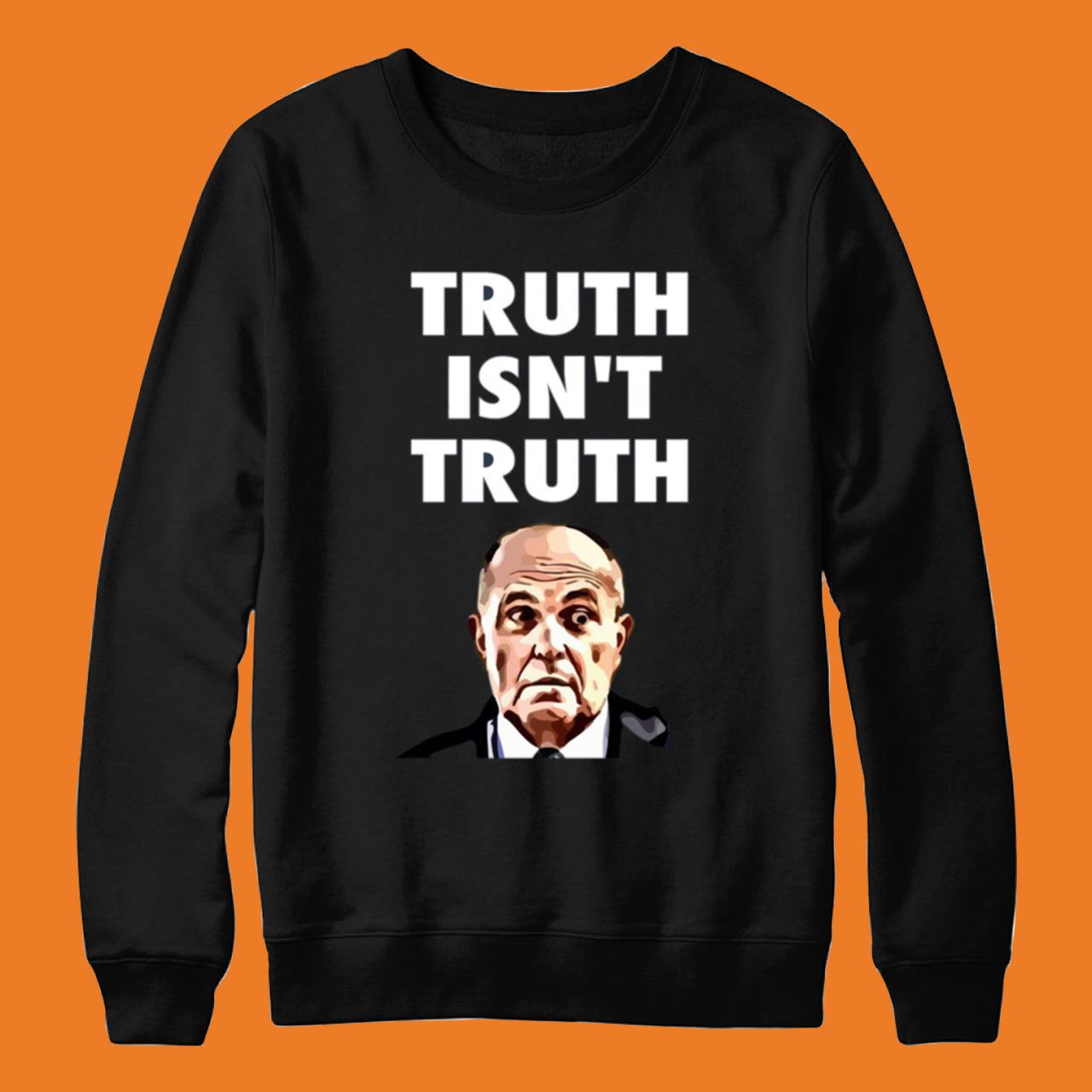 Rudy Giuliani Truth Isn’t Truth Classic T-Shirt