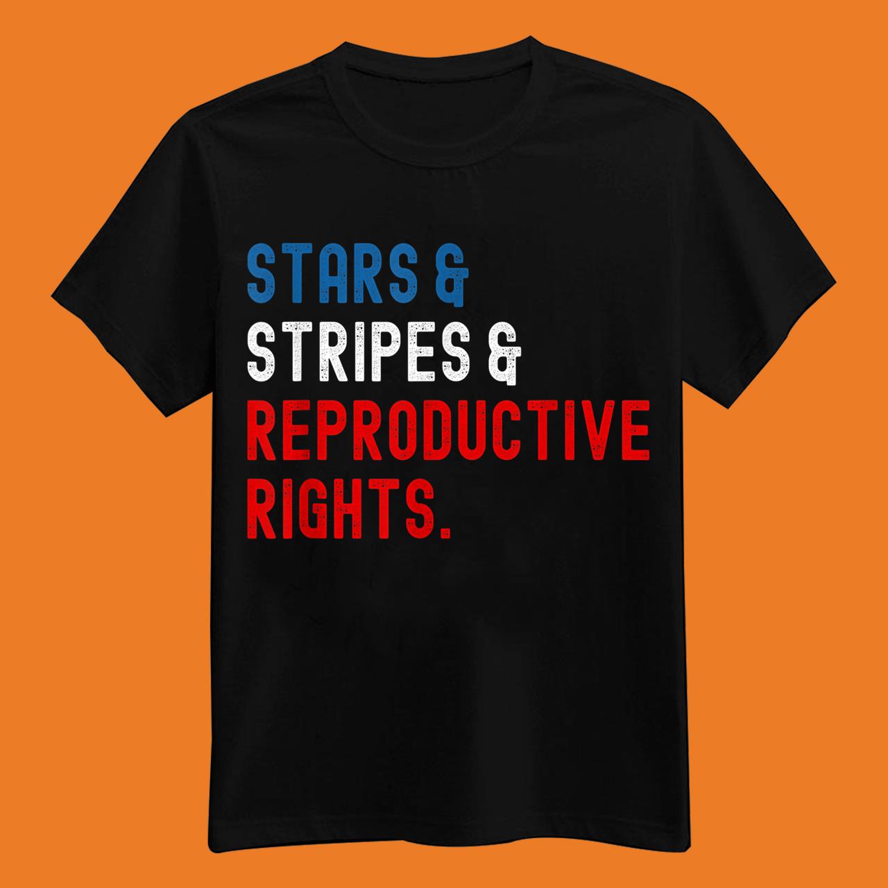 Stars Stripes Reproductive Rights Patriotic 4th Of July T-Shirt