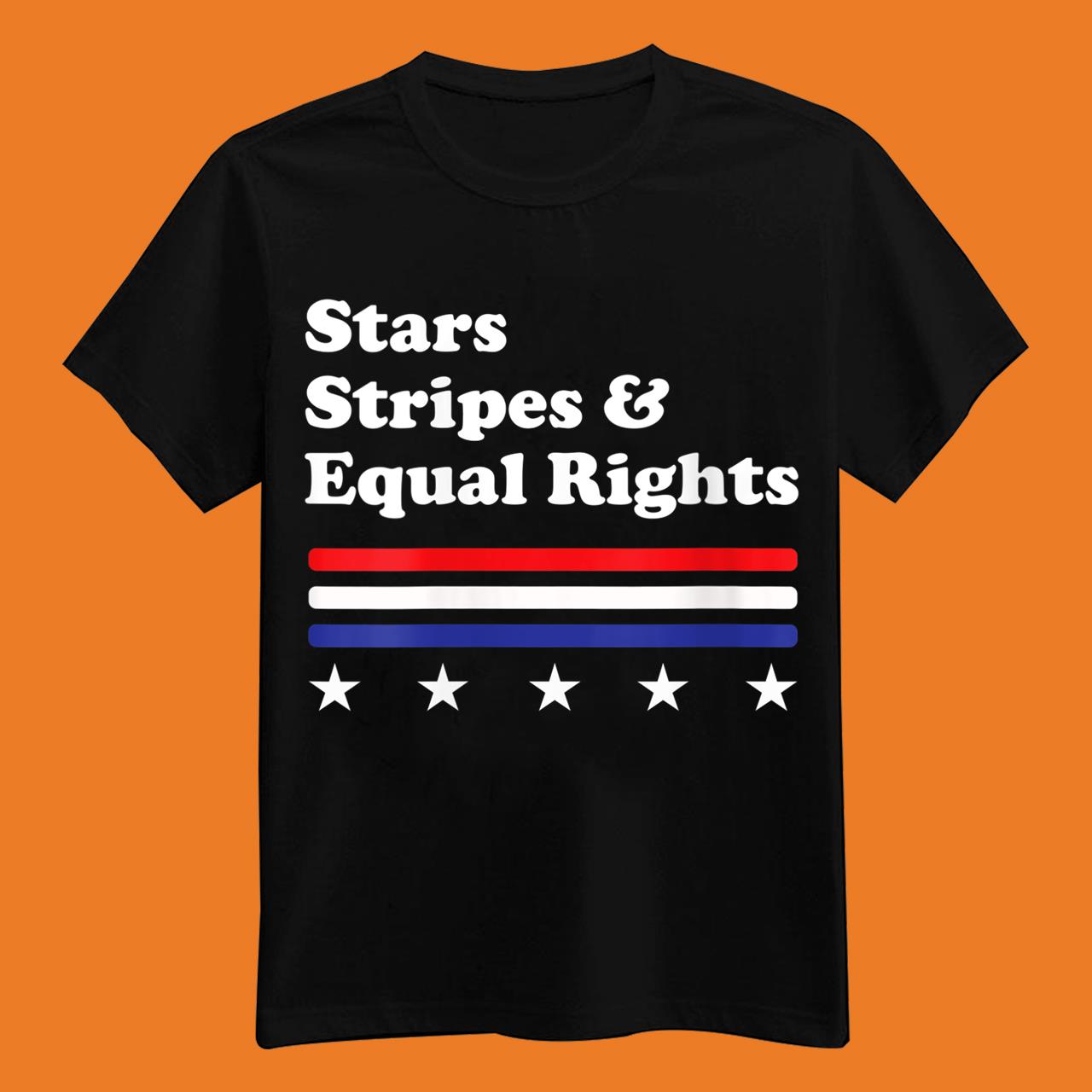 Womens 4th Of July Stars Stripes And Equal Rights T-Shirt