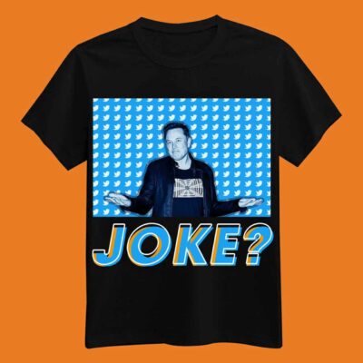 Elon Musk Joke Twitter Deal Shirt