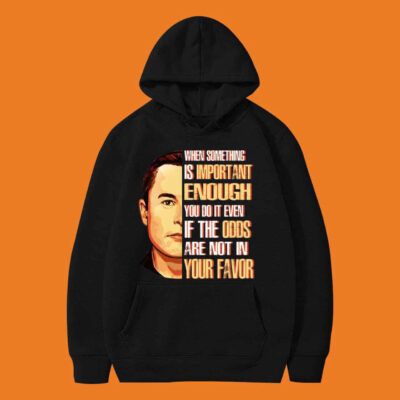 Elon Musk Quote Hoodie