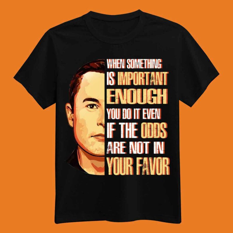 Elon Musk Quote T-Shirt