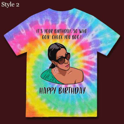 Who Gon Check Me Boo. RHOA Funny Humor Quote T-Shirts Tie Dye Rainbow