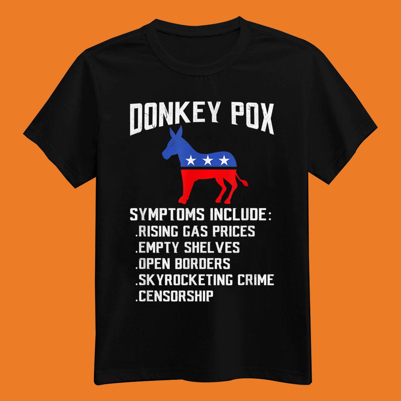 Donkey Pox Conservative Republican Anti Biden Donkeypox T-Shirt