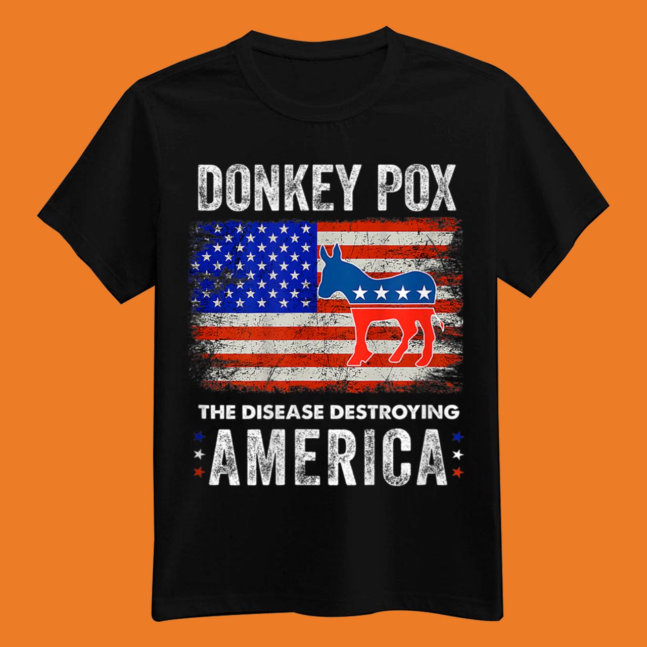 Donkey Pox The Disease Destroying America Donkeypox T-Shirt