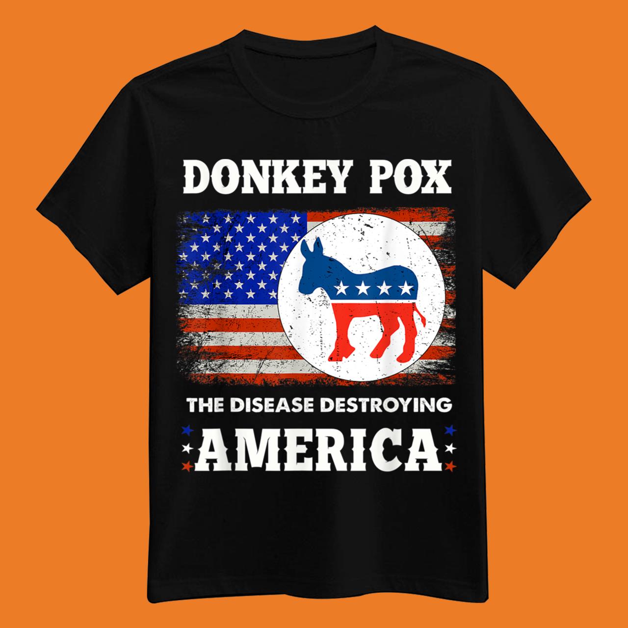 Donkey Pox The Disease Destroying America USA Flag Donkeypox T-Shirt