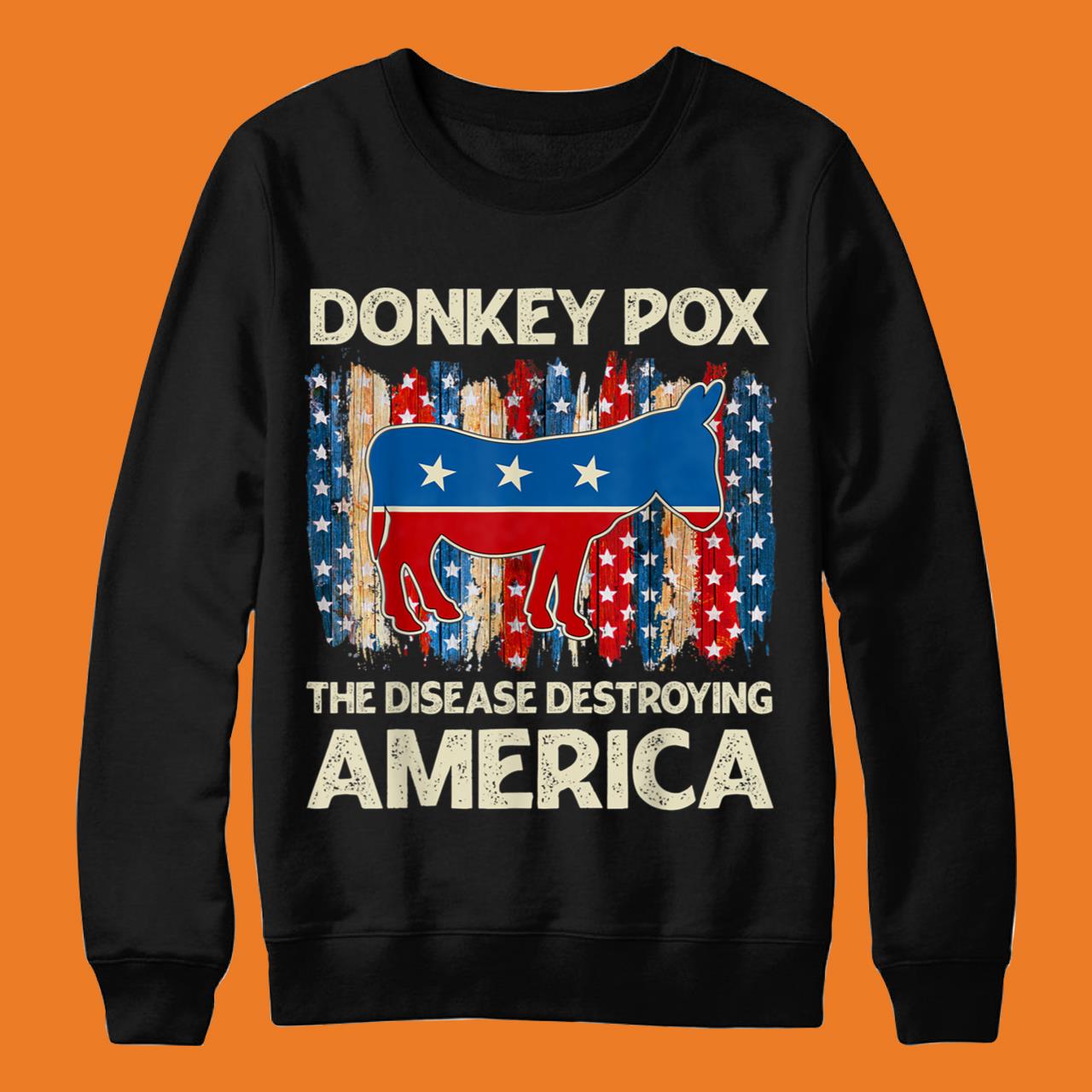 Funny Biden Donkey Pox The Disease Destroying America T-Shirt