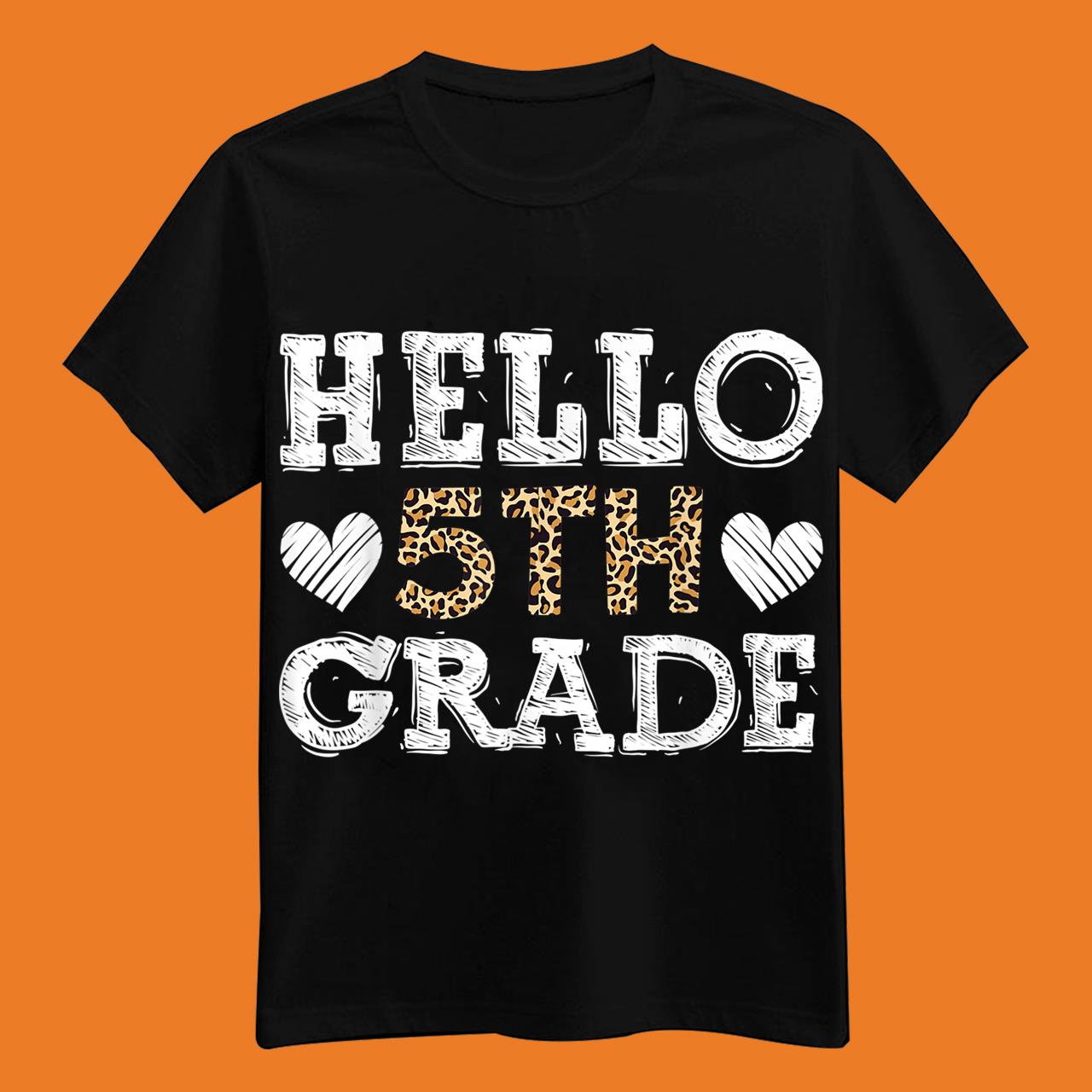 Hello Fifth Grade Back To School 1st Day Leopard Shirt