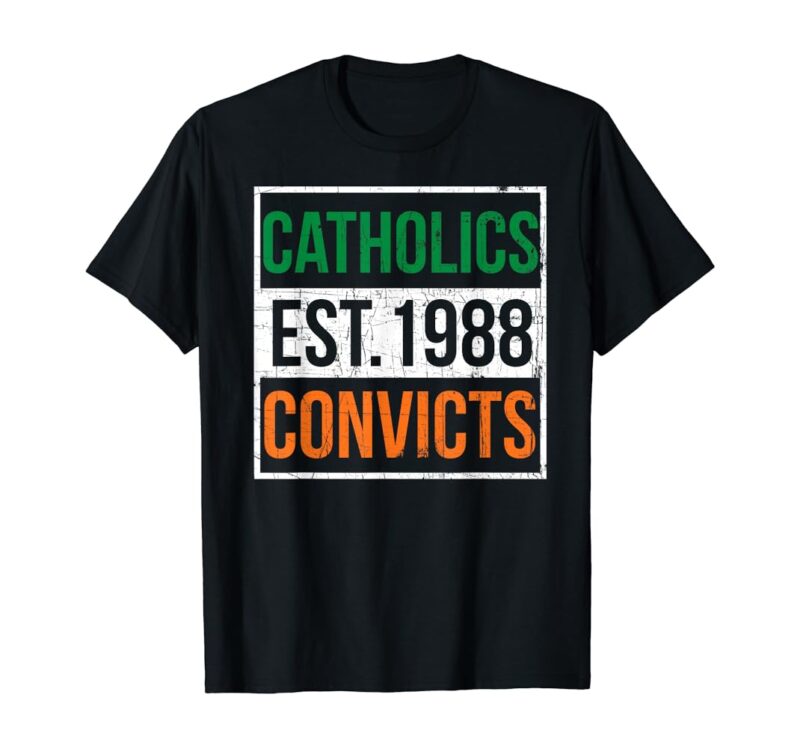 Catholics Vs Convicts Shirt Vintage Classic
