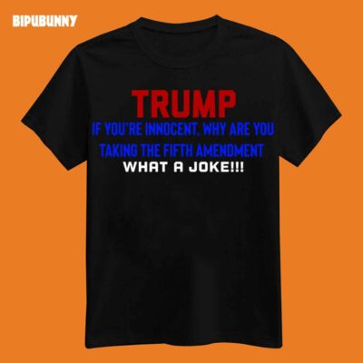 Fifth Amendment Shirt Trump Mr Pleds The Fifth What A Joke