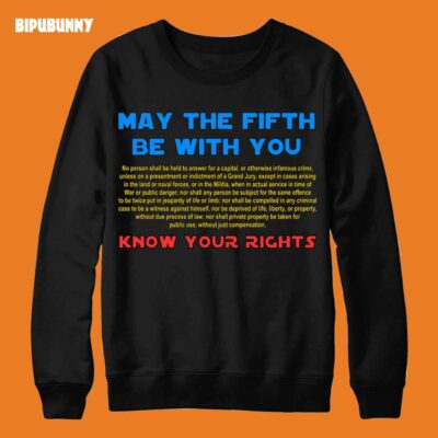 Fifth Amendment Sweatshirt May The Fifth Be With You