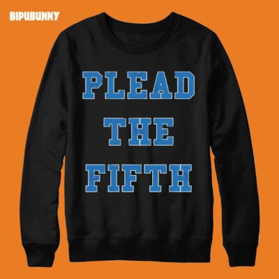 Fifth Amendment Sweatshirt Plead The Fifth