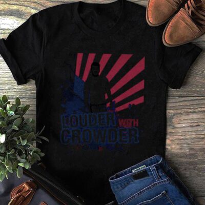 Steven Crowder Louder with Crowder Shirt