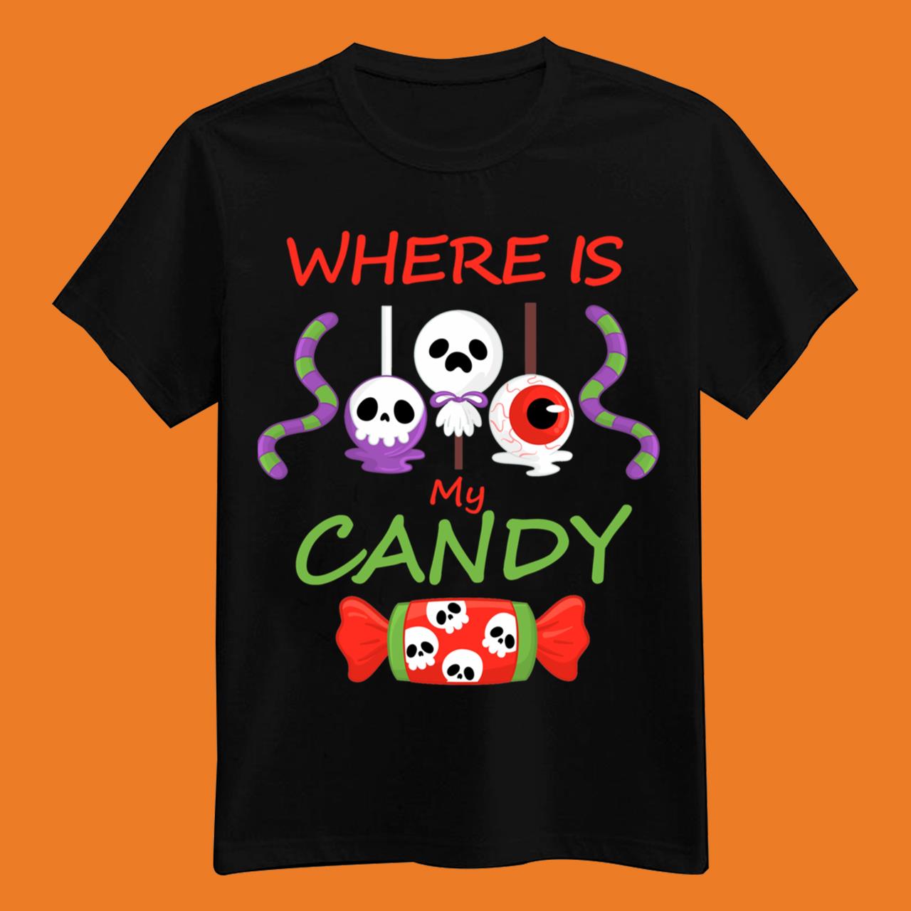 Halloween Where Is My Candy T-Shirt