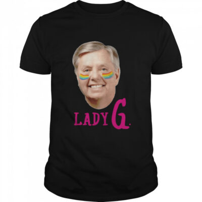 Lady G Senator Lindsey Graham Gay Pride Lindsey Graham T-Shirt