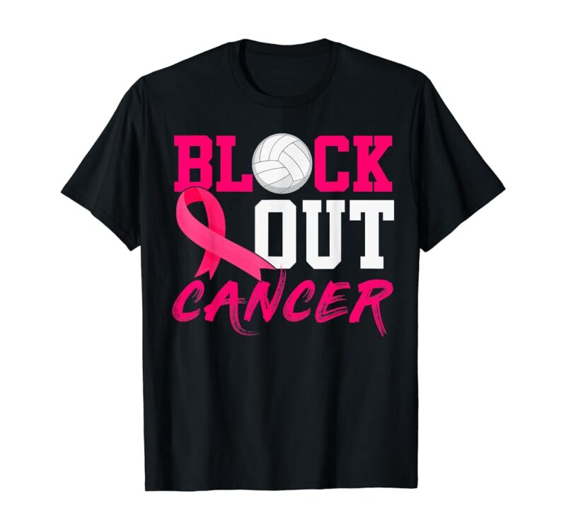 Volleyball Breast Cancer Awareness Block Out Cancer Breast Cancer Awareness T-Shirt