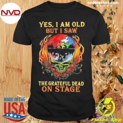 Yes I Am Old But I Saw The Grateful Dead Bear On Stage Grateful Dead Halloween T-Shirt