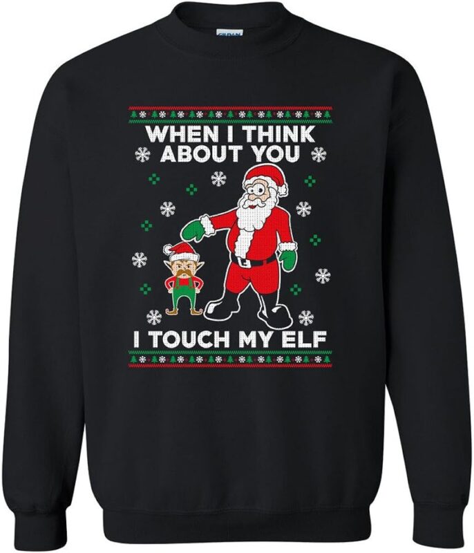 When I Think About You I Touch My Elf Awesome Ugly Christmas Sweater Xmas- Best Christmas Gifts 2023 When I Think About You I Touch My Elf Awesome Ugly Christmas Sweater Xmas- Best Christmas Gifts 2023