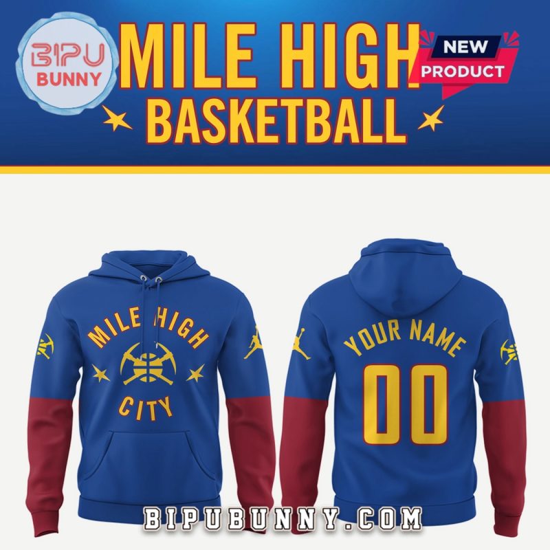 Denver Nuggets Mile High City Custom Hoodie