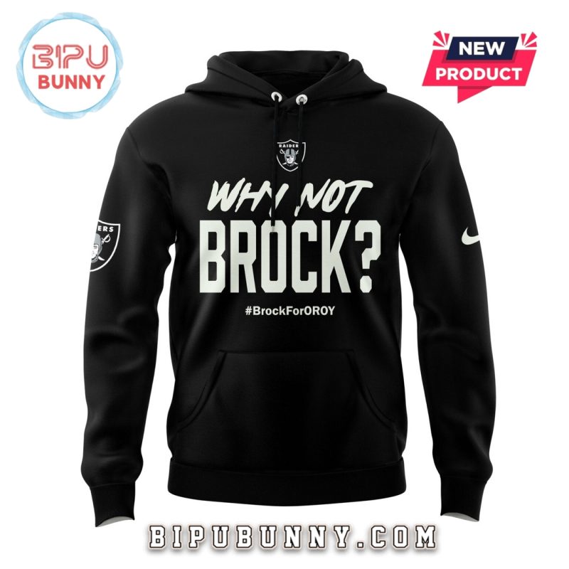 Las Vegas Raiders Why Not Brock Brock For Oroy Hoodie