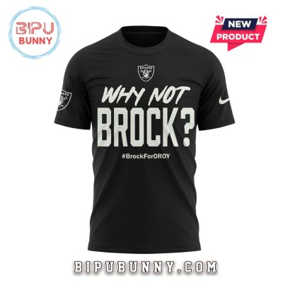 Las Vegas Raiders Why Not Brock Brock For Oroy Hoodie