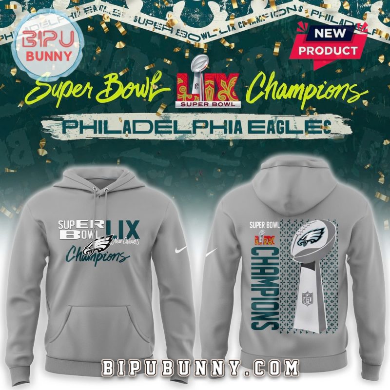 Eagles Super Bowl LIX Champions 2025 Grey Hoodie