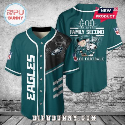 God First Family Second Then Eagles Football Baseball Jersey