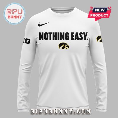 New Iowa Hawkeyes Nothing Easy White Hoodie