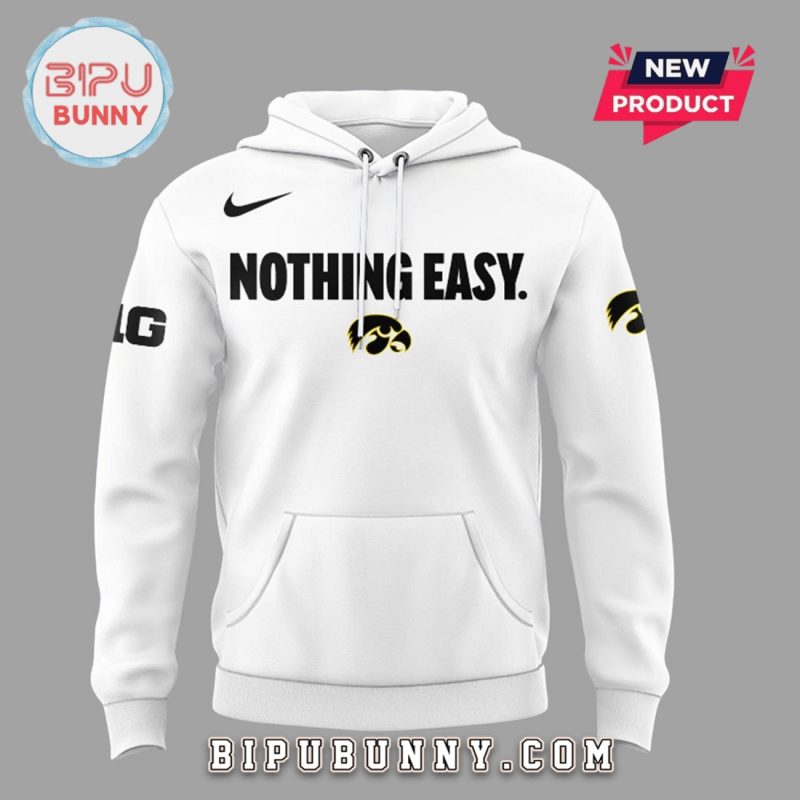 New Iowa Hawkeyes Nothing Easy White Hoodie And Pants