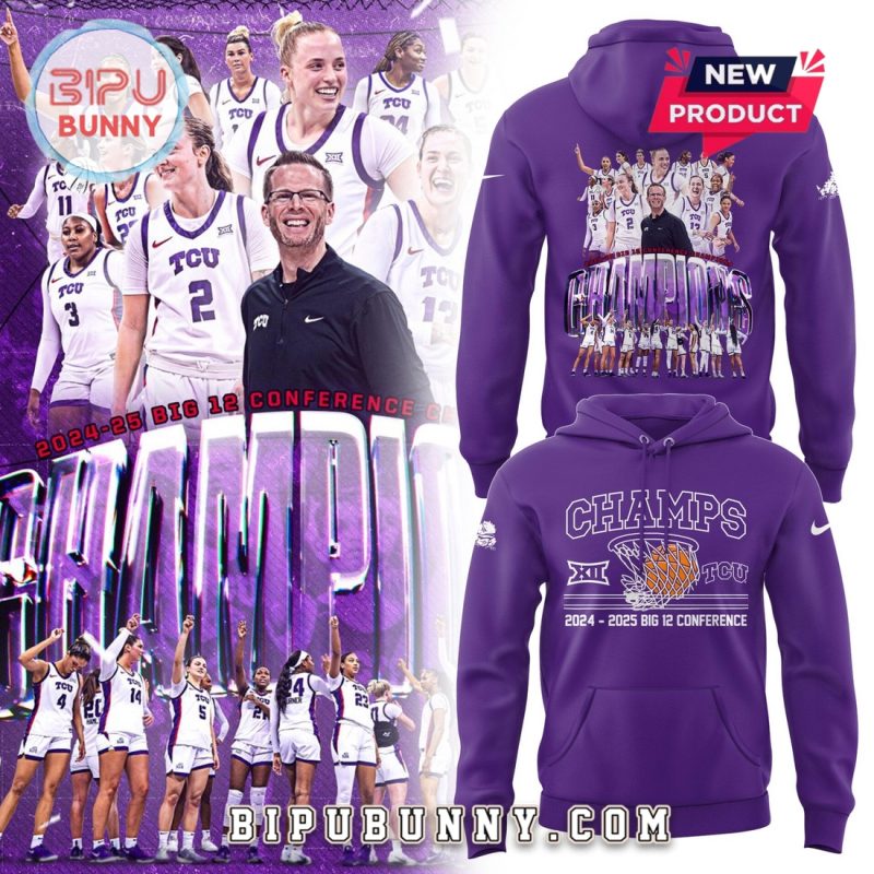 TCU Horned Frogs Big 12 Basketball Champions Hoodie