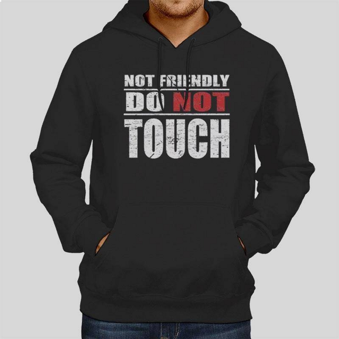 Not Friendly Do Not Touch T-Shirt Not Friendly Do Not Touch T-Shirt