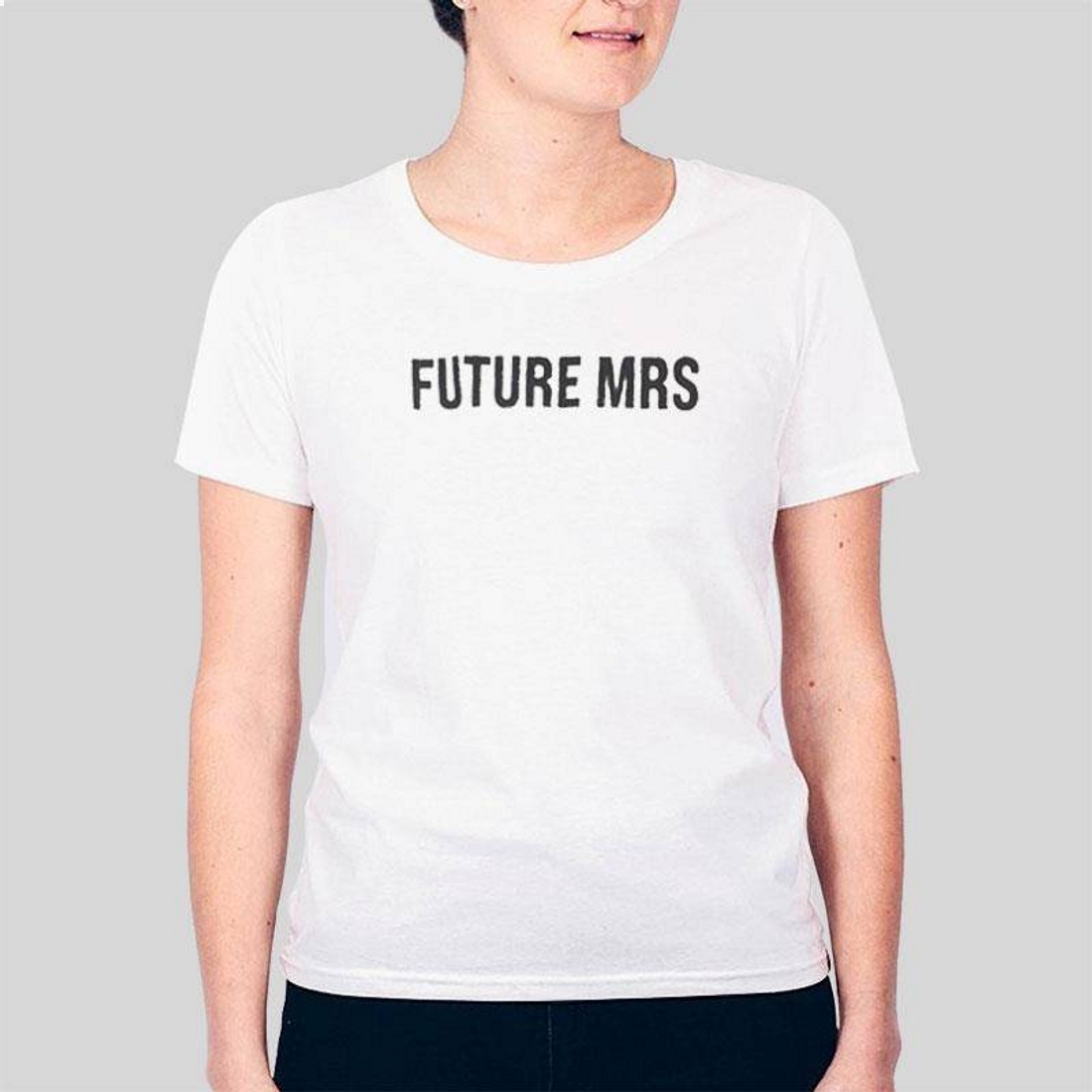 Saying Future Mrs T-Shirt Saying Future Mrs T-Shirt