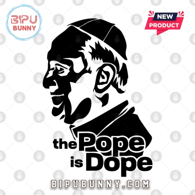 The Pope Is Dope 2025 T-Shirt