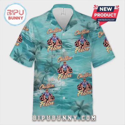 Chillin With The Felon, Chill With Trump Hawaiian Shirt