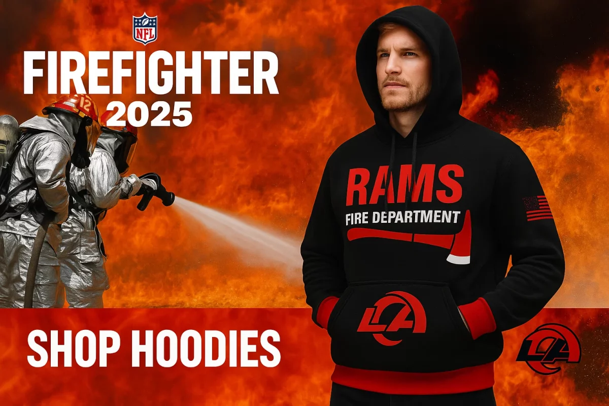 Los Angeles Rams firefighter hoodie limited edition NFL 2025