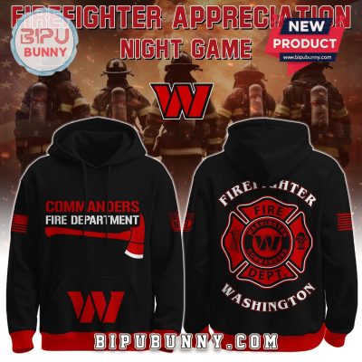 Washington Commanders NFL x Firefighter Appreciation Limited Edition Hoodie