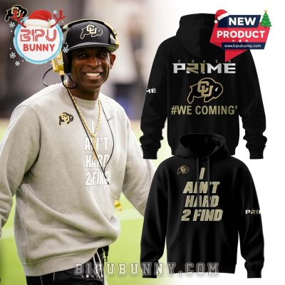 Colorado Buffaloes I Ain’t Hard 2 Find Hoodie
